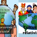 Ethnocentrism and Cultural relativism