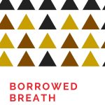 Borrowed Breath: Woman Centered Polygamy Polyandry