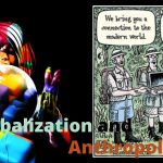 Anthropology in the Globalization era