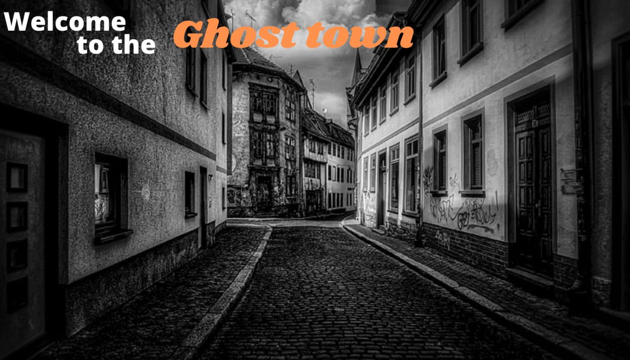 Ghost Town- an abandoned village