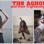 The Aghoris and their frightening lifestyle