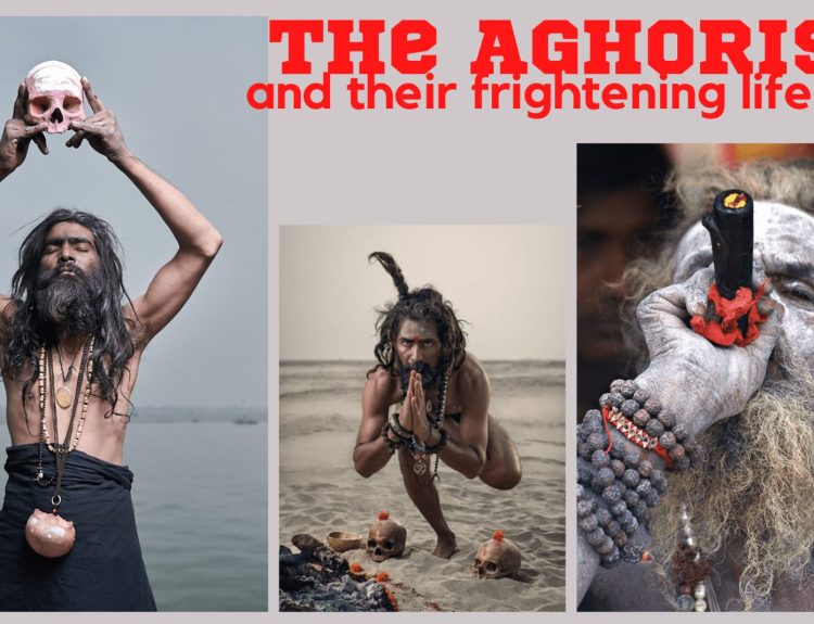 The Aghoris and their frightening lifestyle