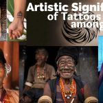 Artistic Significance of Tattoos among Tribals