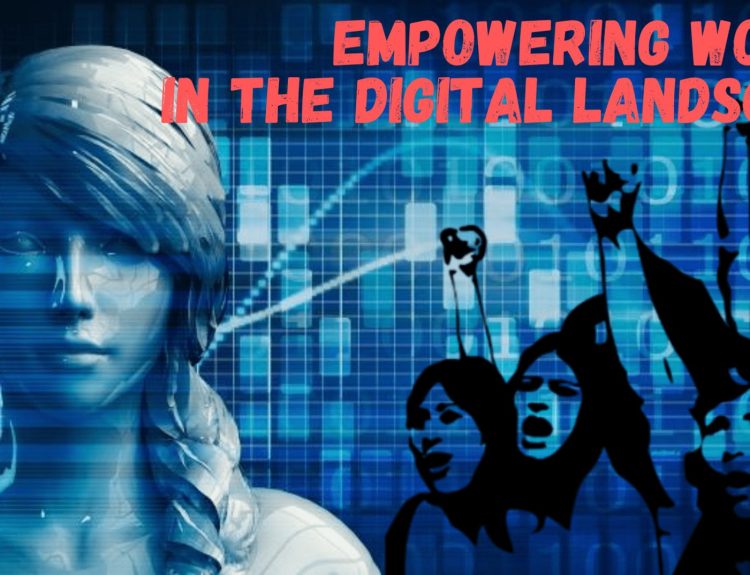 Empowering Women in the Digital Landscape