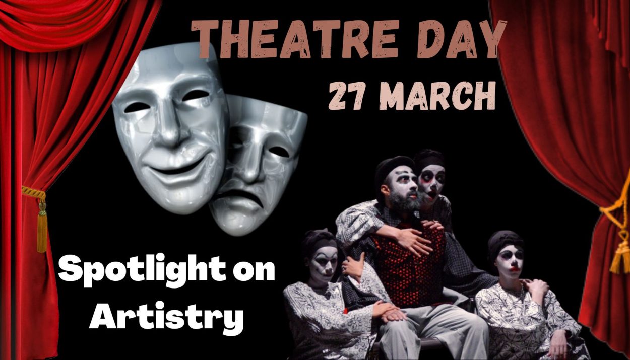 Spotlight on Artistry: Theatre Day