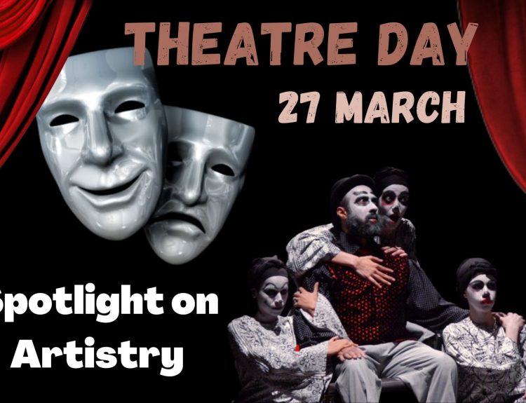Spotlight on Artistry: Theatre Day