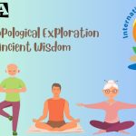 Yoga: An Anthropological Exploration of Ancient Wisdom