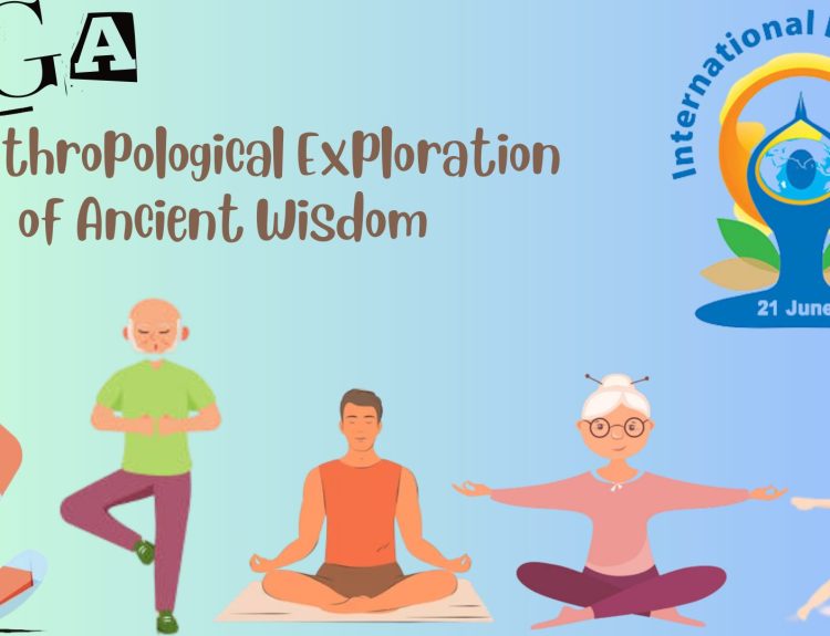 Yoga: An Anthropological Exploration of Ancient Wisdom