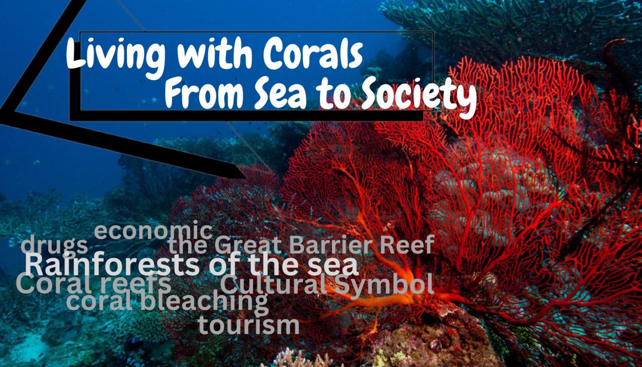 Living with Corals: From Sea to Society