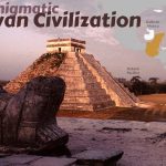 The Enigmatic Mayan Civilization