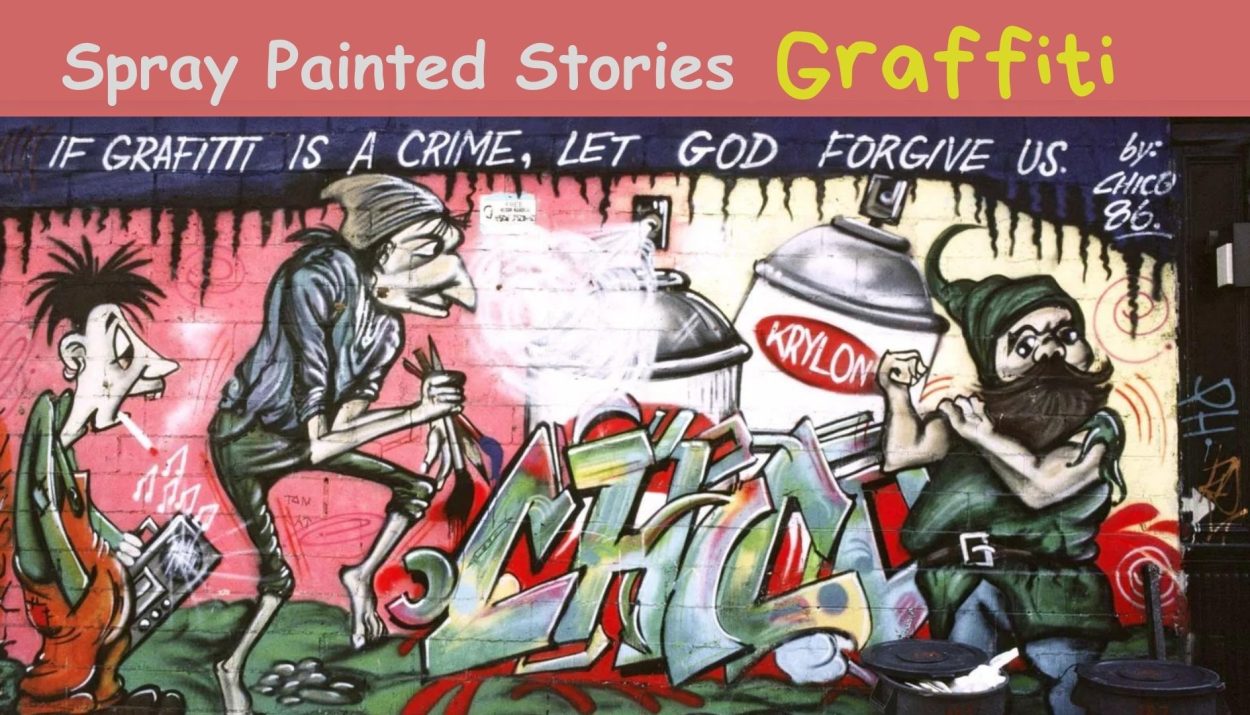Spray Painted Stories: Graffiti